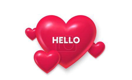 Illustration for 3d hearts love banner. Hello welcome tag. Hi invitation offer. Formal greetings message. Hello message. Banner with 3d heart icon. Love Valentin template. Vector - Royalty Free Image