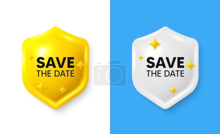 Illustration for Save the date tag. Shield 3d icon banner with text box. Calendar meeting offer. Save appointment message. Save date chat protect message. Shield speech bubble banner. Vector - Royalty Free Image