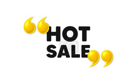 Illustration for Hot Sale tag. 3d quotation marks with text. Special offer price sign. Advertising Discounts symbol. Hot sale message. Phrase banner with 3d double quotes. Vector - Royalty Free Image