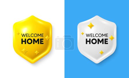 Illustration for Welcome home tag. Shield 3d icon banner with text box. Home invitation offer. Hello guests message. Welcome home chat protect message. Shield speech bubble banner. Vector - Royalty Free Image
