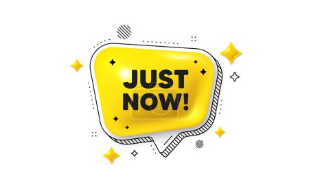 Illustration for Just now tag. Chat speech bubble 3d icon. Special offer sign. Sale promotion symbol. Just now chat message. Speech bubble banner with stripes. Yellow text balloon. Vector - Royalty Free Image