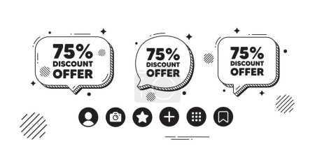Illustration for 75 percent discount tag. Speech bubble offer icons. Sale offer price sign. Special offer symbol. Discount chat text box. Social media icons. Speech bubble text balloon. Vector - Royalty Free Image