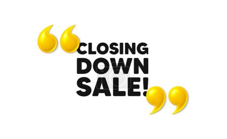 Illustration for Closing down sale. 3d quotation marks with text. Special offer price sign. Advertising discounts symbol. Closing down sale message. Phrase banner with 3d double quotes. Vector - Royalty Free Image