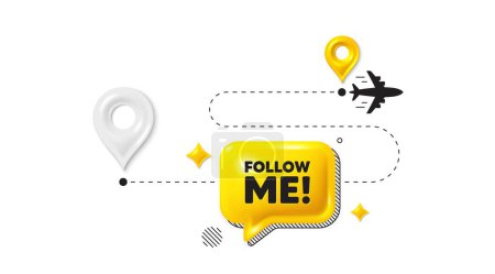 Journey path position 3d pin. Follow me tag. Special offer sign. Super offer symbol. Follow me message. Chat speech bubble, place banner. Yellow text box. Vector