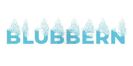 Illustration for The German word "blubbern" breaks up into a cloud of bubbles. - Royalty Free Image