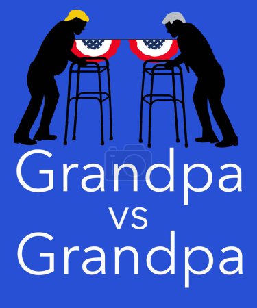 The presidential election will include very old candidates and this illustration shows candidates with walkers in a grandpa versus grandpa election campaign.  Biden would be 82 and Trump 78 when elected.