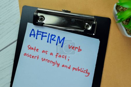 Photo for Definition of Affirm word with a meaning on a paperwork. Dictionary concept - Royalty Free Image