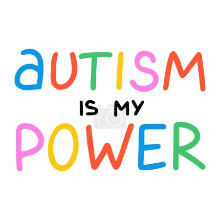 Illustration for Autism is my power lettering design vector isolated. Colorful design element for poster. Handwritten font. Autism awareness day in April - Royalty Free Image