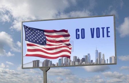 Billboard with the inscription "Go vote", American flag and New York City skyline against the sky