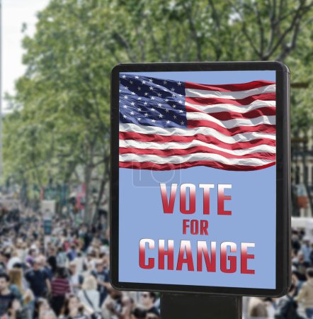 Plakatwand mit der Aufschrift "Vote for change", amerikanische Flagge auf der Straße