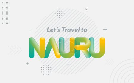 Ilustración de Vamos a viajar a Nauru. Tipografía creativa con efecto de mezcla 3d - Imagen libre de derechos