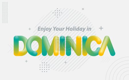 Ilustración de Disfruta de tus vacaciones en Dominica. Tipografía creativa con efecto de mezcla 3d - Imagen libre de derechos