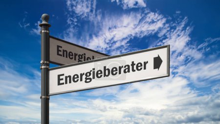 The picture shows a signpost and a sign that points in the direction of Energy Consultant in German.