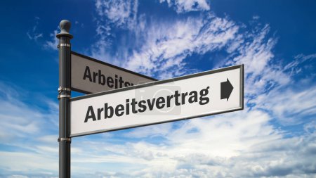 Image shows a signpost and a sign in the direction of an employment contract in German.