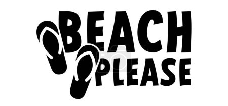 Illustration for Slogan beach please and foot. Cartoon slippers, sandals, shoes or barefoot sign. Relax beach vacation. Summer travel idea. Sunbathing relaxing for funny holiday. Tourist footprints or footstep. - Royalty Free Image