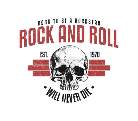 Illustration for Rock and roll t-shirt design with skull and slogan. Rock music tee shirt graphics with hand-drawn human skull. Vintage apparel print with grunge. Vector illustration. - Royalty Free Image