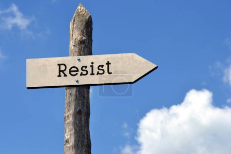 Photo for Resist - wooden signpost with one arrow, sky with clouds - Royalty Free Image