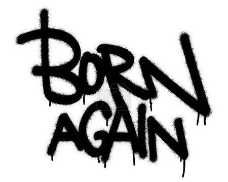 Illustration for ''BORN AGAIN''. Motivational quote. Spray paint graffiti stencil. White background. - Royalty Free Image