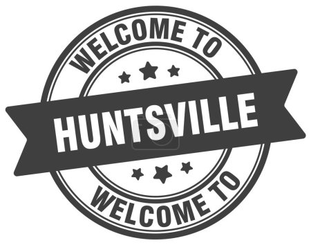 Welcome to Huntsville stamp. Huntsville round sign isolated on white background