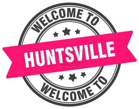 Welcome to Huntsville stamp. Huntsville round sign isolated on white background