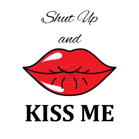 Téléchargez les illustrations : Fashion t-shirt print with slogan and kiss with red lipstick. Stylish woman lips. Trendy typography slogan design "Shut up and Kiss me" sign. Vector illustration on white background - en licence libre de droit