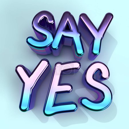 Photo for Say yes 3D rendering of rainbow color metallic text - Royalty Free Image