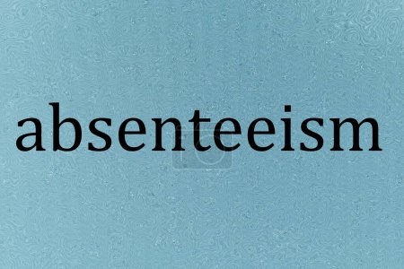 Photo for Black word absenteeism lettering illustration on blue background - Royalty Free Image