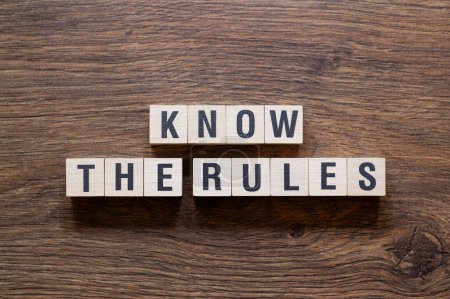 Know the rules - word concept on building blocks, text, letters