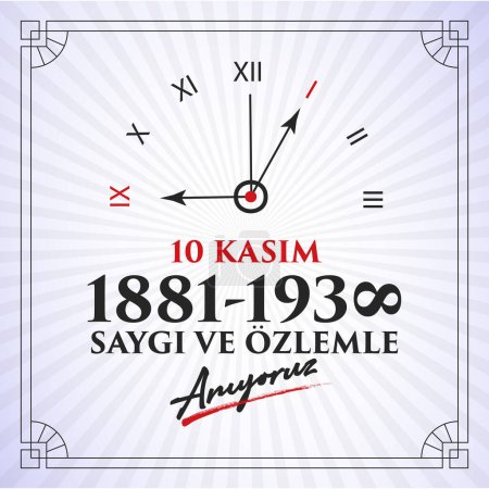Illustration for 10 Kasim Ataturk Anma Gunu, Saygiyla Aniyoruz. 1881-1938. Translate: November 10 is the anniversary of Ataturk death. 1938-1881. - Royalty Free Image