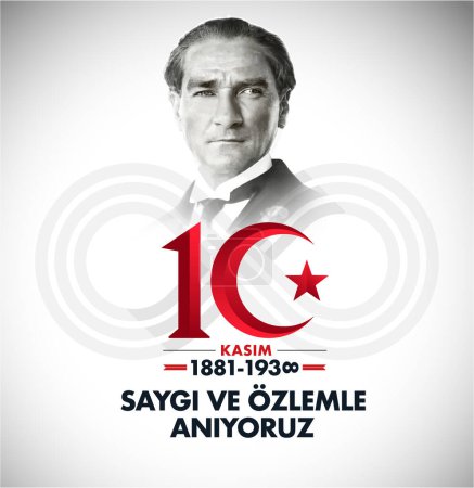 Ilustración de 10 Kasim Ataturk Anma Gunu, Saygiyla Aniyoruz. 1881-1938. Traducir: 10 de noviembre es el aniversario de la muerte de Ataturk. 1938-1881. - Imagen libre de derechos
