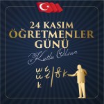 24 kasim, ogretmenler gunu kutlu olsun. Translation: Turkish holiday, November 24 with a teacher's day.