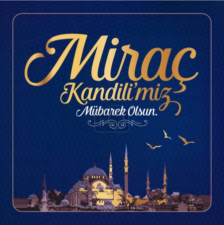 Mirac Kandili mubarek olsun. Ramazan, Kurban, Regaip, Mevlid, Mirac, Kadir, Berat. Translation: Muslim holiday, feast. Religious days.