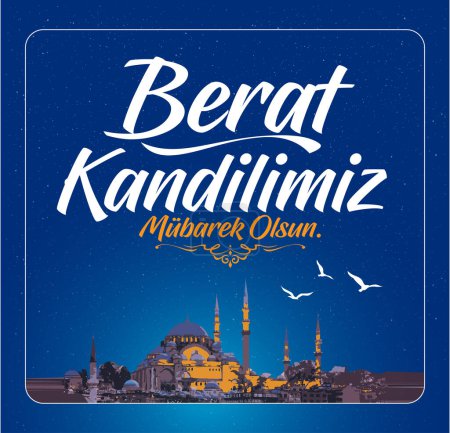 Illustration for Berat Kandili mubarek olsun. Ramazan, Kurban, Regaip, Mevlid, Mirac, Kadir, Berat. Translation: Muslim holiday, feast. Religious days. - Royalty Free Image