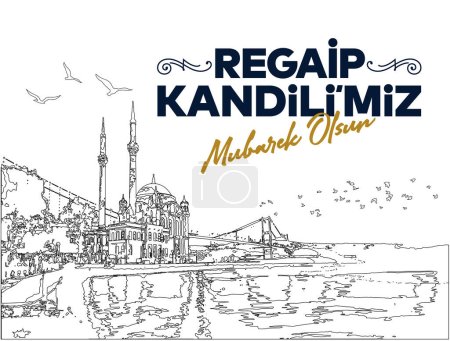 Regaib Kandili mubarek olsun. Ramazan, Kurban, Regaip, Mevlid, Mirac, Kadir, Berat. Translation: Muslim holiday, feast. Religious days.