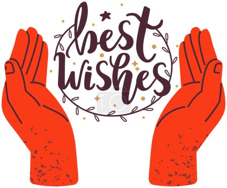 Illustration for Best wishes sign lettering, holiday greeting. Handwritten modern inscription. For holiday design, postcard, invitation, banner, poster. Congratulations, best wishes text between human hands - Royalty Free Image