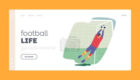 Illustration for Football Life Landing Page Template. Goalkeeper Jump and Catching Ball Defend Gates in Soccer Tournament. Goalie Male Character Wear Team Uniform in Motion on Stadium. Cartoon Vector Illustration - Royalty Free Image
