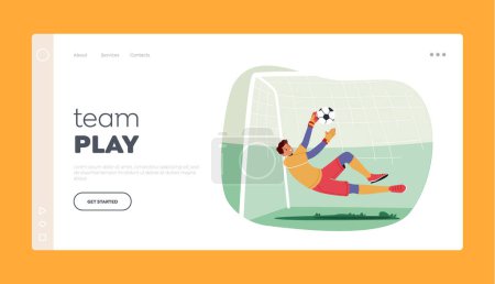 Illustration for Team Play Landing Page Template. Goalkeeper Leaping to Catch Ball Flying into Gate. Man Defend Gates in Soccer Tournament. Goalie Male Character in Football Uniform. Cartoon People Vector Illustration - Royalty Free Image