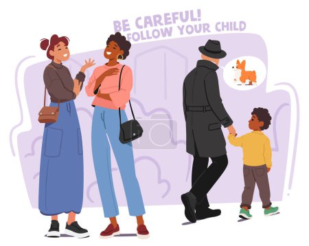 Kidnapper Character Stealing Child From Mother who Chatting with her Friend on Street and Ignoring Kid In Accident. Child Without Parents Attention. Irresponsible Family Concept. Vector Illustration