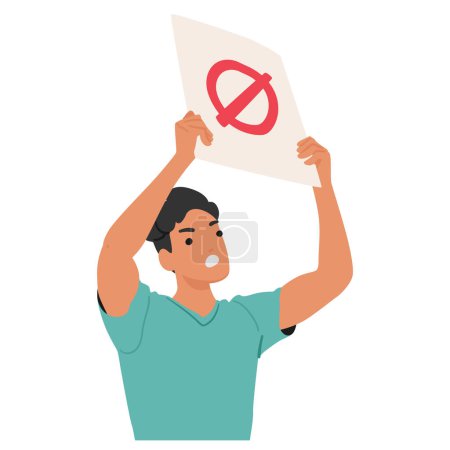Aggressive Male Character Raises A Placard High, With A Bold Prohibition Sign, Voicing Dissent And Calling For Change, Embodying The Spirit Of Protest And Activism. Cartoon People Vector Illustration