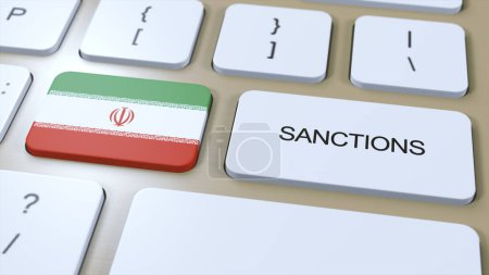 Téléchargez les photos : L'Iran impose des sanctions contre certains pays. Sanctions imposées à l'Iran. Bouton clavier Push. Illustration politique Illustration 3D. - en image libre de droit