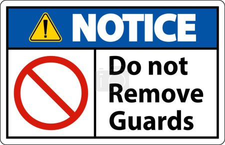 Illustration for Notice Do Not Remove Guards and Hazard Sign On White Background - Royalty Free Image