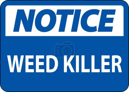 Illustration for Notice Sign Weed Killer On White Background - Royalty Free Image