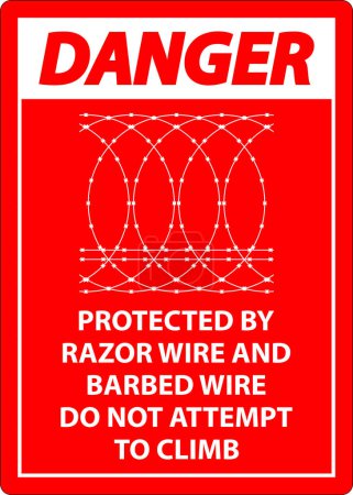 Téléchargez les illustrations : Danger protégé par le fil de rasoir et le fil barbelé, ne montez pas signe - en licence libre de droit