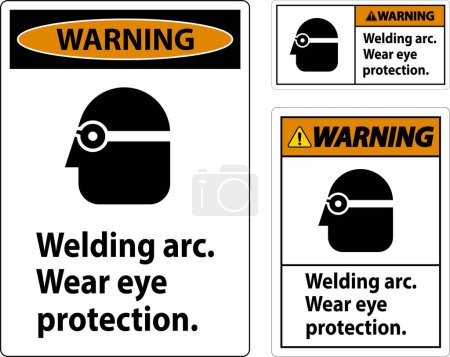 Illustration for Warning Welding Arc Wear Eye Protection Sign - Royalty Free Image