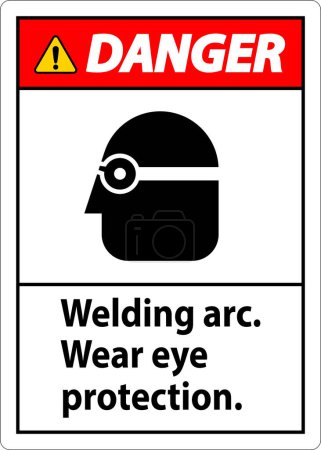 Illustration for Danger Welding Arc Wear Eye Protection Sign - Royalty Free Image