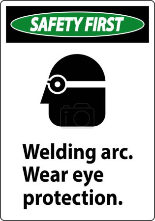 Illustration for Safety First Welding Arc Wear Eye Protection Sign - Royalty Free Image