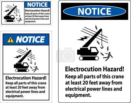 Illustration for Notice Sign Electrocution Hazard, Keep All Parts Of This Crane At Least 20 Feet Away From Electrical Power Lines And Equipment - Royalty Free Image