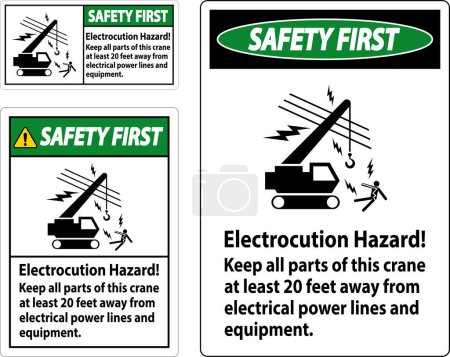 Illustration for Safety First Sign Electrocution Hazard, Keep All Parts Of This Crane At Least 20 Feet Away From Electrical Power Lines And Equipment - Royalty Free Image