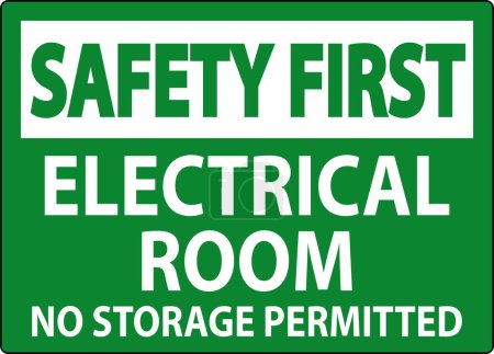 Illustration for Safety First Sign Electrical Room, No Storage Permitted - Royalty Free Image