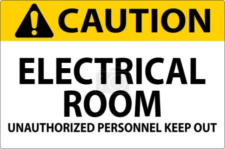 Illustration for Caution Sign Electrical Room - Unauthorized Personnel Keep Out - Royalty Free Image
